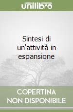 Sintesi di un'attività in espansione libro