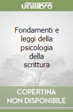 Fondamenti e leggi della psicologia della scrittura libro