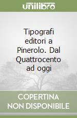 Tipografi editori a Pinerolo. Dal Quattrocento ad oggi