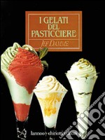 I gelati del pasticciere