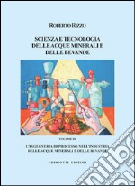 Scienza e tecnologia delle acque minerali e delle bevande. Ediz. illustrata. Vol. 3 libro