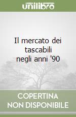 Il mercato dei tascabili negli anni '90 libro