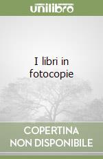 I libri in fotocopie libro