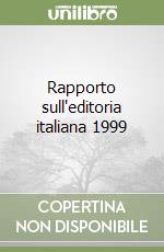 Rapporto sull'editoria italiana 1999 libro