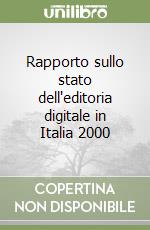 Rapporto sullo stato dell'editoria digitale in Italia 2000 libro