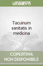 Tacuinum sanitatis in medicina libro