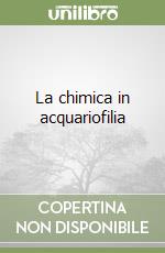 La chimica in acquariofilia libro