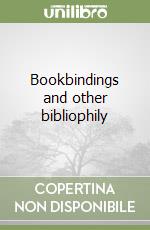 Bookbindings and other bibliophily