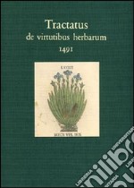 Tractatus de virtutibus herbarum. Ediz. in facsimile