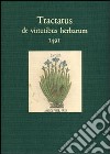 Tractatus de virtutibus herbarum. Ediz. in facsimile libro