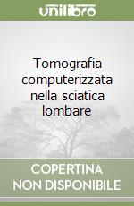 Tomografia computerizzata nella sciatica lombare