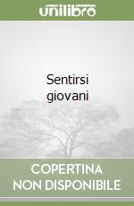 Sentirsi giovani