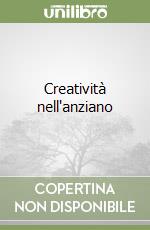 Creatività nell'anziano libro