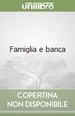 Famiglia e banca libro