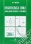 Ergotecnica edile. Applicazioni di metodi e strumenti libro