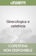 Ginecologica e ostetricia libro