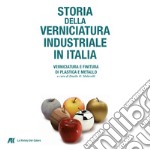 Storia della verniciatura industriale in Italia. Metallo e plastica