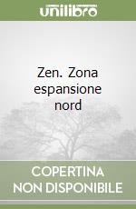 Zen. Zona espansione nord