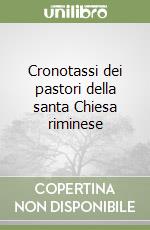 Cronotassi dei pastori della santa Chiesa riminese