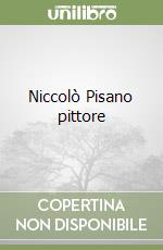 Niccolò Pisano pittore