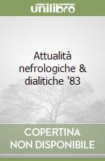 Attualità nefrologiche & dialitiche '83 libro