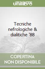 Tecniche nefrologiche & dialitiche '88 libro