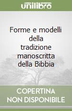 Forme e modelli della tradizione manoscritta della Bibbia libro