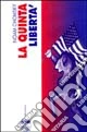 La quinta libertà
