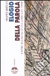 Elogio della parola. Il potere della parola contro la parola del potere libro di Breton Philippe