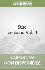 Studi verdiani. Vol. 1 libro