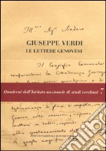 Giuseppe Verdi. Le lettere genovesi. Con DVD libro