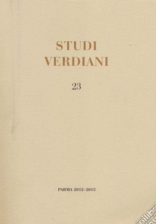 Studi verdiani (2012-2013). Ediz. multilingue. Vol. 23