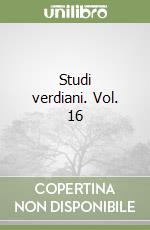 Studi verdiani. Vol. 16