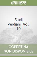 Studi verdiani. Vol. 10 libro