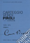 Carteggio Verdi-Piroli libro di Martini G. (cur.)