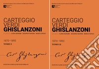 Carteggio Verdi-Ghislanzoni (1870-1893). Ediz. critica