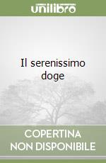 Il serenissimo doge