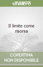 Il limite come risorsa libro