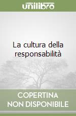 La cultura della responsabilità libro