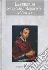 La chiesa di san Carlo Borromeo a Verona libro