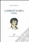 La schivitù in Africa (Fathima) libro