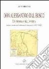 Don Alessandro Dal Bosco. Un profilo nell'ombra libro di Pretto Luigi