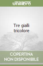 Tre gialli tricolore libro