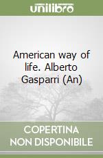 American way of life. Alberto Gasparri (An) libro