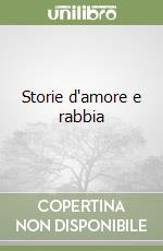 Storie d'amore e rabbia libro