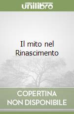 Il mito nel Rinascimento libro