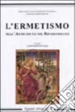 L'ermetismo nell'antichità e nel Rinascimento-La creazione e l'operazione della grand'opera per fare l'oro libro