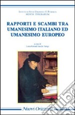 Rapporti e scambi tra umanesimo italiano ed umanesimo europeo. L'Europa è uno stato d'animo
