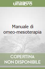 Manuale di omeo-mesoterapia