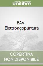 EAV. Elettroagopuntura (2) libro